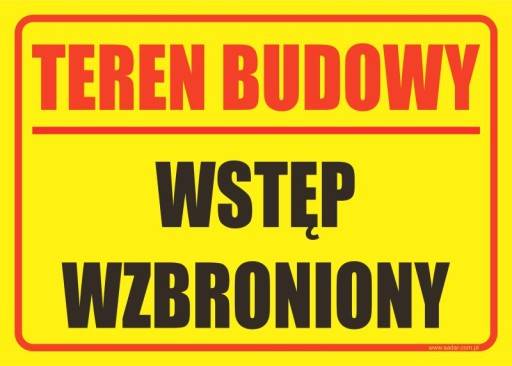 TABLICA "TEREN BUDOWY WSTĘP WZBRONIONY" 35X25