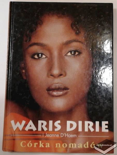 Córka nomadów -  Waris Dirie, Jeanne D'Haem 