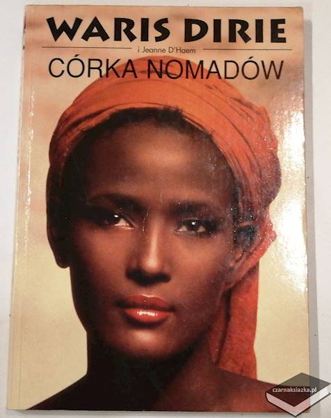 Córka nomadów -  Waris Dirie, Jeanne D'Haem 