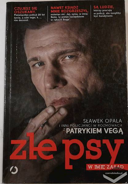 Złe psy. W imię zasad - Patryk Vega