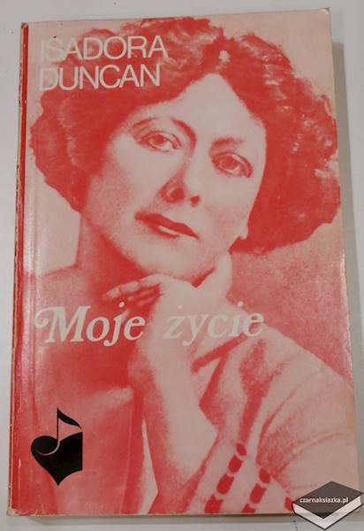 Moje życie - Isadora Duncan