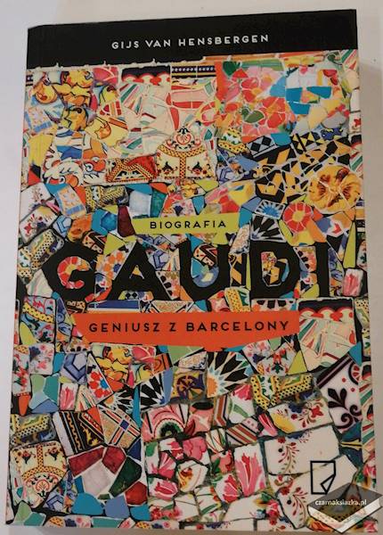Gaudi. Geniusz z Barcelony - Gijs Van Hensbergen