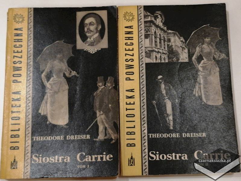 Siostra Carrie - Theodore Dreiser tom 1-2