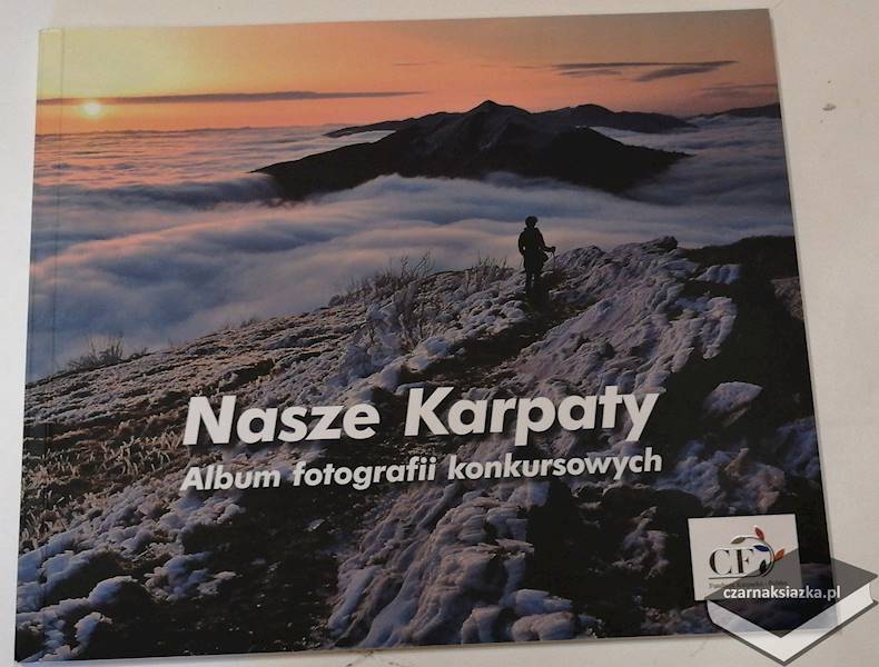 Nasze Karpaty. Album fotografii konkursowych