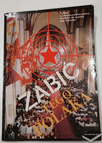 Zabić tego Polaka - autor nieznany