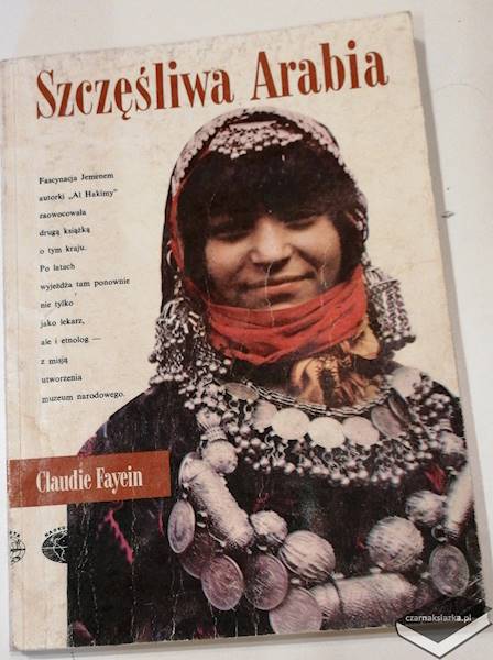 Szczęśliwa Arabia - Claudie Fayein 