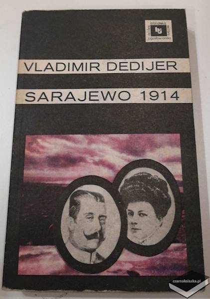 Sarajewo 1914 - Vladimir Dedijer tom 1