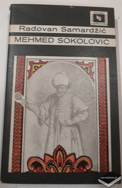 Mehmed Sokolović - Radovan Samardžić tom 1