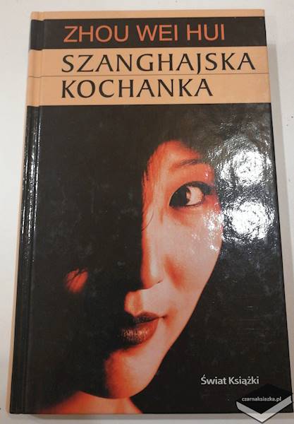 Szanghajska kochanka - Wei-Hui Zhou