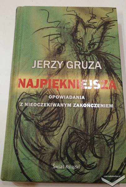 Najpiękniejsza. Opowiadania z nieoczekiwanym zakończeniem - Jerzy Gruza