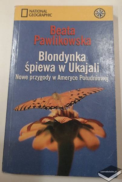 Blondynka śpiewa w Ukajali - Beata Pawlikowska