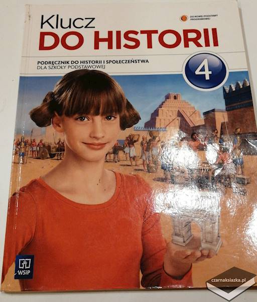 Historia SP KL 4. Podręcznik. Klucz do historii 