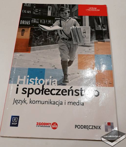 Historia i społeczeństwo. Język, komunikacja i media. Podręcznik. Liceum i technikum. Klasa 1-3