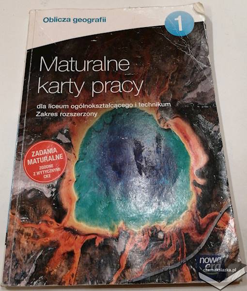 Oblicza geografii 1. Maturalne karty pracy. Zakres rozszerzony. Szkoła ponadgimnazjalna 