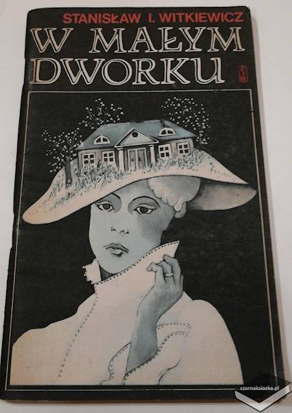 W małym dworku - Stanisław Ignacy Witkiewicz