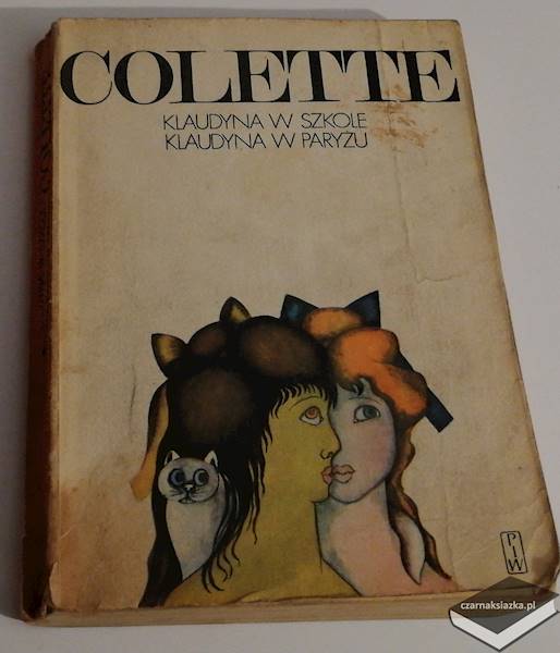 Klaudyna w szkole. Klaudyna w Paryżu - Sidonie-Gabrielle Colette
