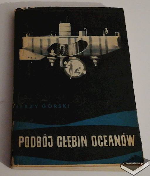 Podbój głębin oceanów - Jerzy Górski