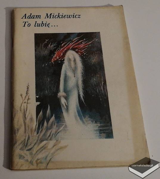 To lubię - Adam Mickiewicz