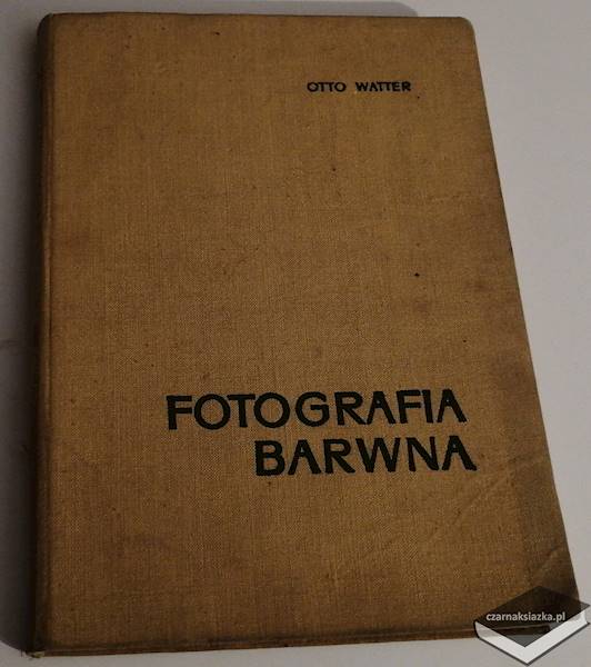 Fotografia barwna -  Otto Watter
