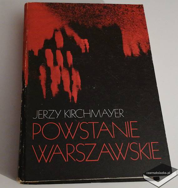 Powstanie Warszawskie - Jerzy Maria Kirchmayer