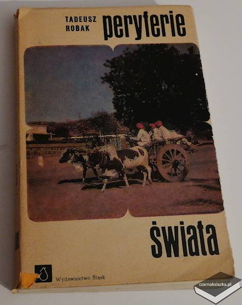 Peryferie świata - Tadeusz Robak