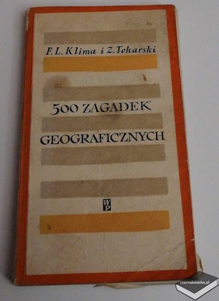 500 zagadek geograficznych -  F. L. Klima, Z. Tokarski 