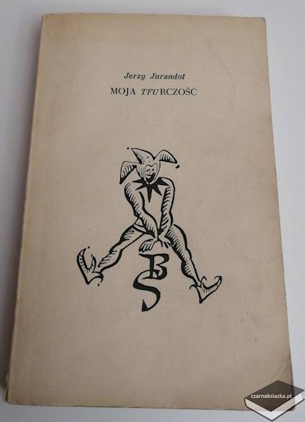 Moja Tfurczość - Jerzy Jurandot