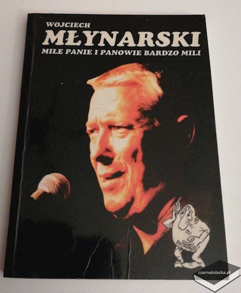 Miłe panie i panowie bardzo mili - Wojciech Młynarski