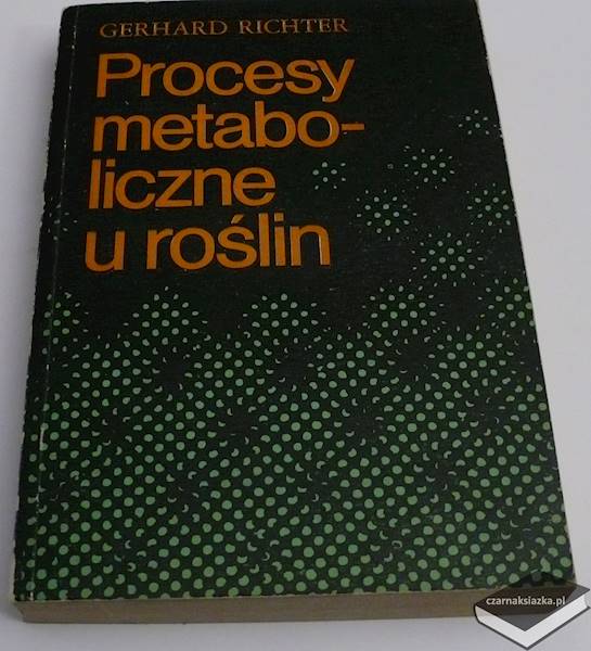 Procesy metaboliczne u roślin - Gerhard Richter