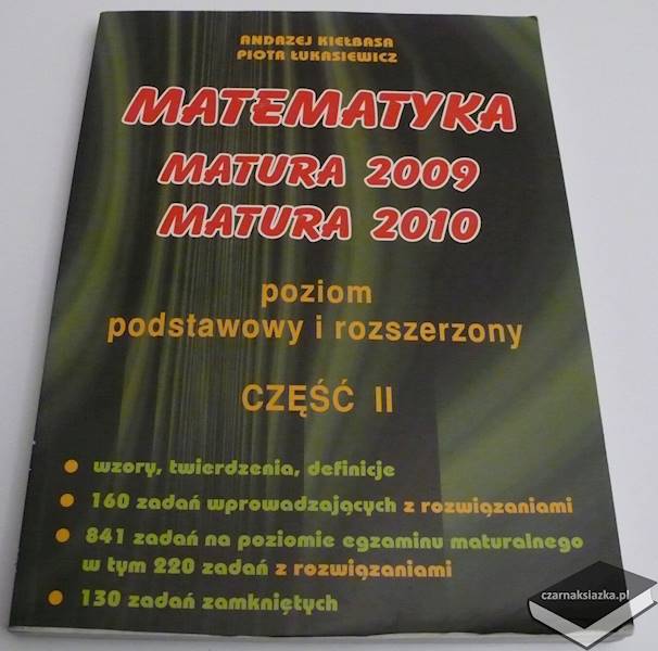 Matematyka, poziom podstawowy i rozszerzony, część II, - Andrzej Kiełbasa, Piotr Łukasiewicz 