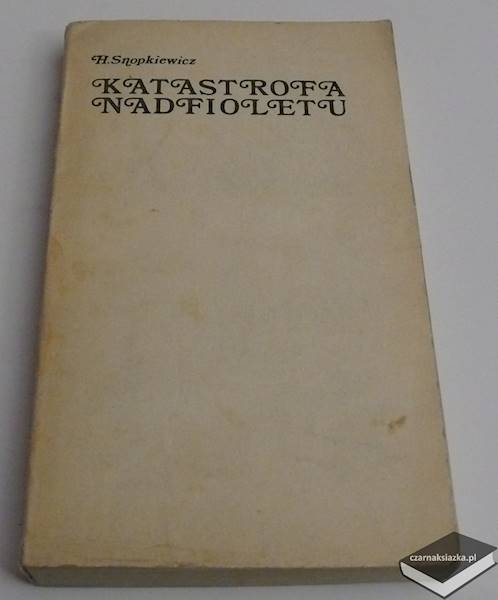 Katastrofa nadfioletu - Halina Snopkiewicz