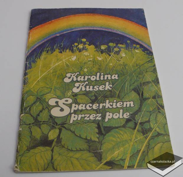 Spacerkiem przez pole - Karolina Kusek
