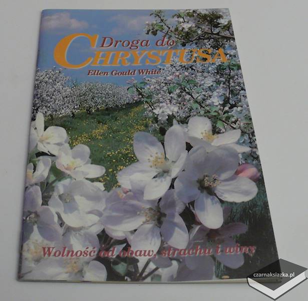Droga do Chrystusa - Ellen Gould Harmon White