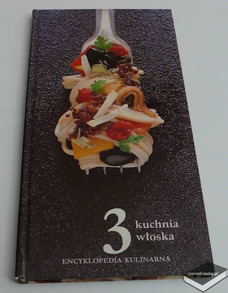 Encyklopedia kulinarna - Kuchnia włoska 3