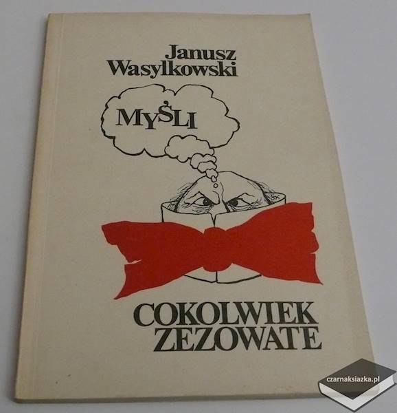 Myśli szelmowsko zezowate - Janusz Wasylkowski