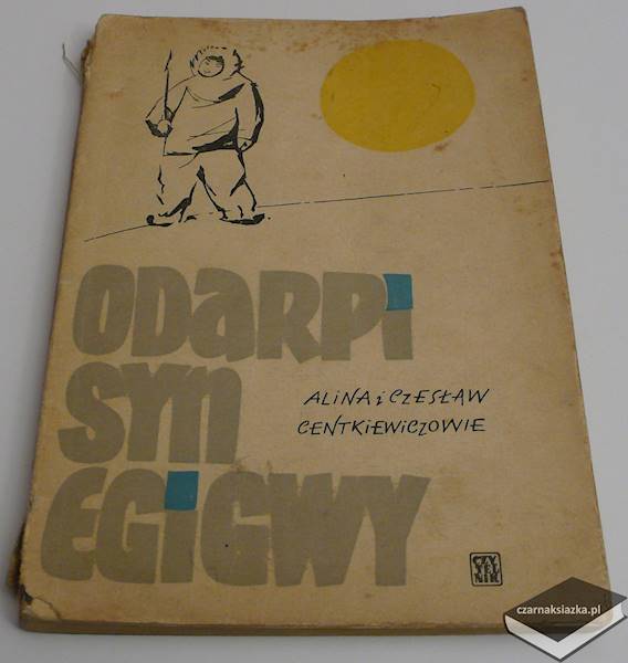 Odarpi, syn Egigwy  -  Czesław Centkiewicz, Alina Centkiewicz 