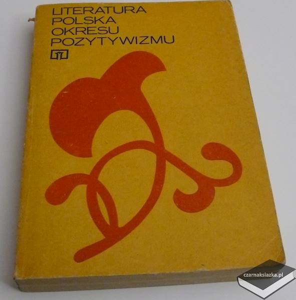 Literatura polska okresu pozytywizmu : Podręcznik dla klasy II liceum ogólnokształcącego oraz techników i liceów zawodowych - Alina Nofer-Ładyka 