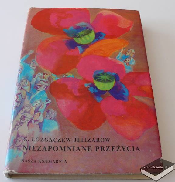 Niezapomniane Przeżycia -  G. Łozgaczew-Jelizarow