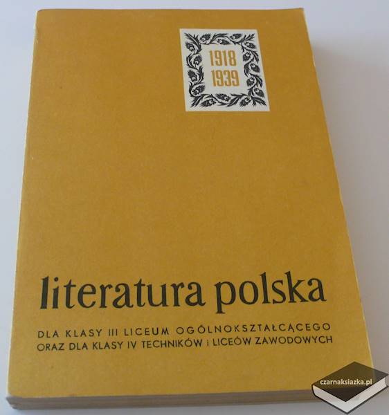 Literatura polska lat 1918-1939: podręcznik dla klasy III liceum ogólnokształcącego oraz klasy IV techników i liceów zawodowych - Ryszard Matuszewski