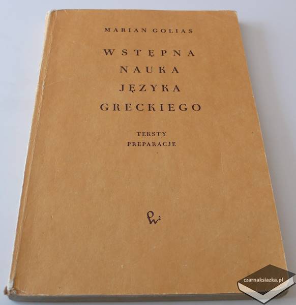 Wstępna nauka języka greckiego - Marian Golias