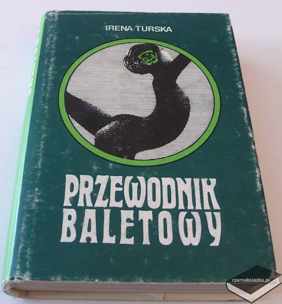 Przewodnik baletowy - Irena Turska