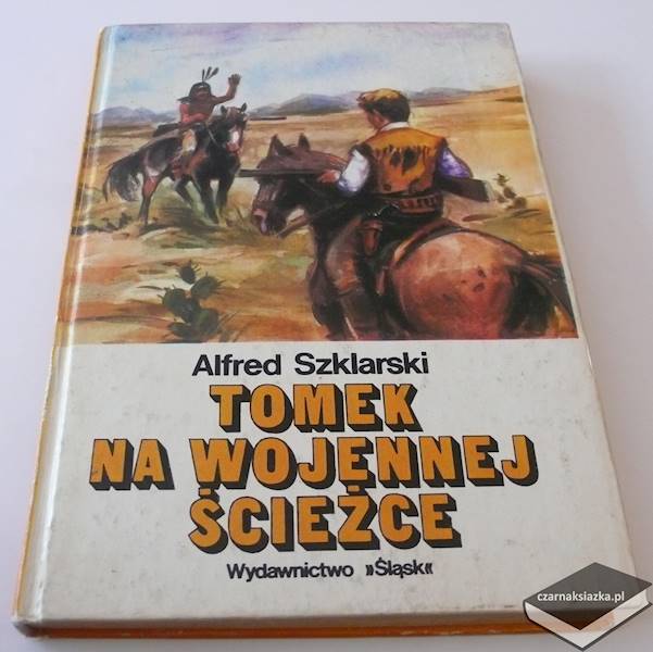 Tomek na wojennej ścieżce - Alfred Szklarski