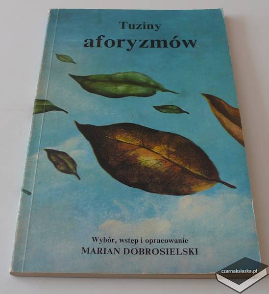 Tuziny aforyzmów - Marian Dobrosielski