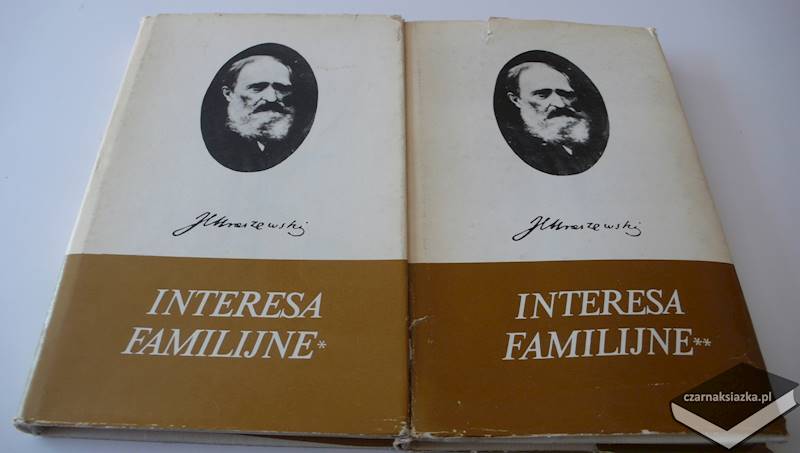 Interesa familijne - Józef Ignacy Kraszewski