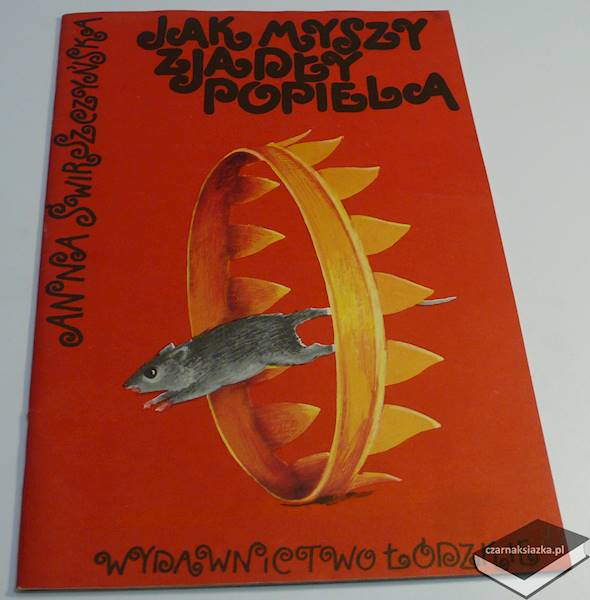 Jak myszy zjadły Popiela - Anna Świrszczyńska