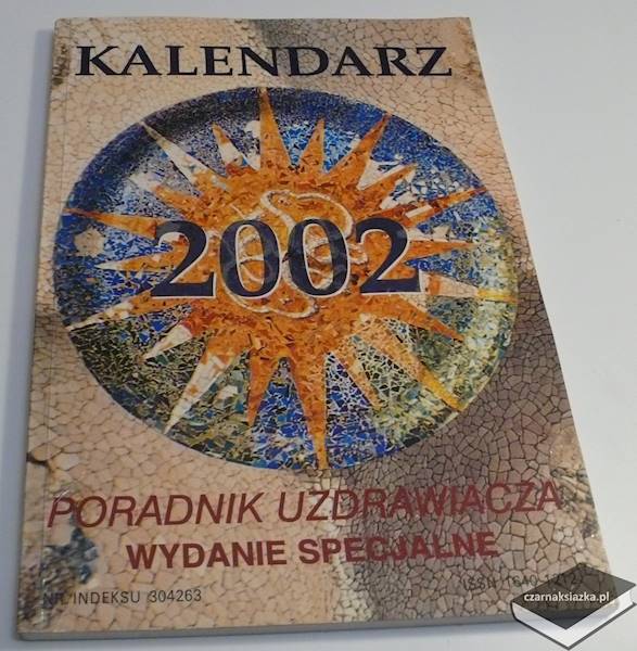 Kalendarz 2002 poradnik uzdrawiacza - Zbigniew Satała