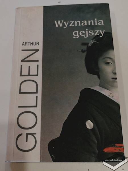 Wyznania gejszy - Arthur Golden
