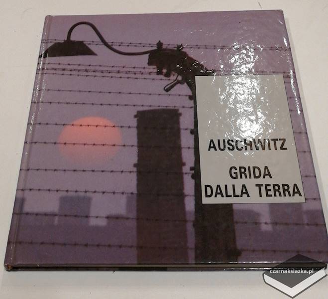 Auschwitz Grida Dalla Terra 
