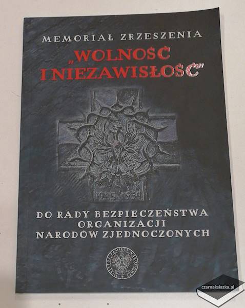 Memoriał Zrzeszenia "Wolność i Niezawisłość" do Rady Bezpieczeństwa Organizacji Narodów Zjednoczonych 