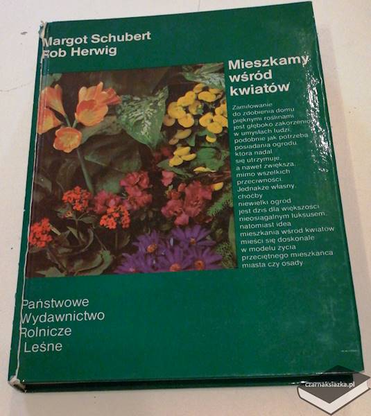 Mieszkamy wśród kwiatów  -  Margot Schubert, Rob Herwig 